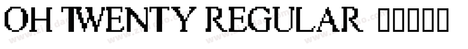 Oh Twenty Regular字体转换